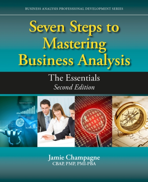 Seven Steps to Mastering Business Analysis : The Essentials, Paperback / softback Book