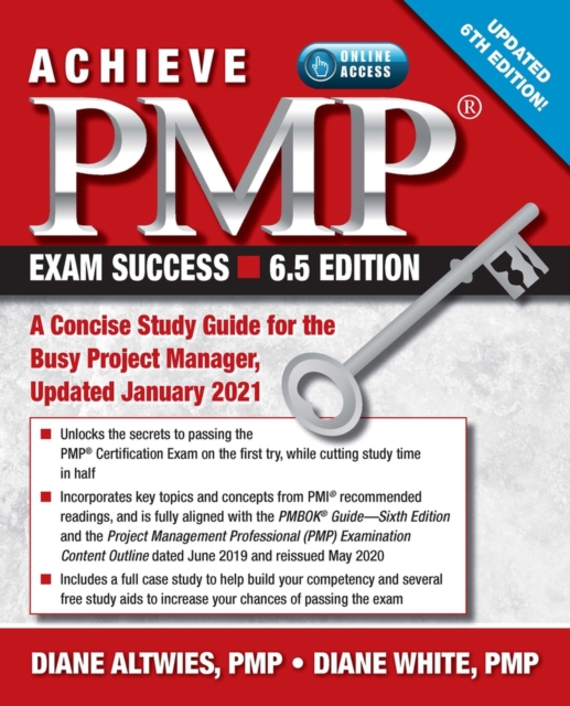 Achieve PMP Exam Success : A Concise Study Guide for the Busy Project Manager, Updated January 2021, Paperback / softback Book