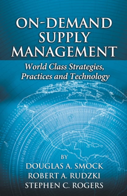 On-Demand Supply Management : World-Class Strategies, Practices and Technology, PDF eBook