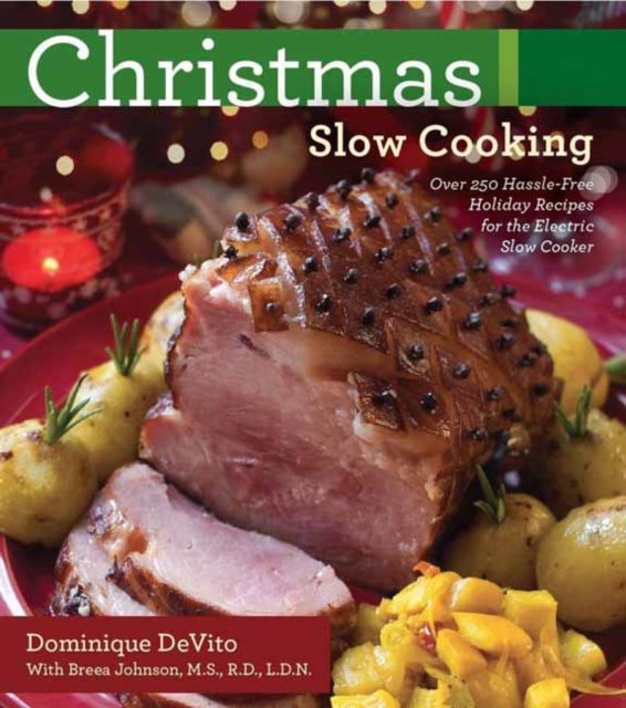 Christmas Slow Cooking : Over 250 hassle-free holiday recipes for the Electric Slow Cooker, Paperback / softback Book