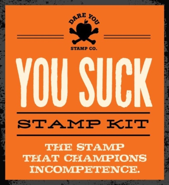 You Suck Stamp Kit : The Stamp That Champions Incompetence, Kit Book