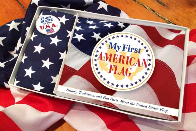 My First American Flag Kit : A Celebration of the Stars and Stripes for Patriots, Paperback Book