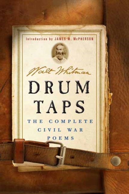 Drum Taps : The Complete Civil War Poems, Hardback Book