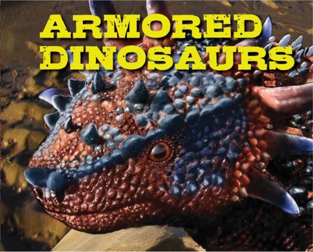 Armored Dinosaurs, Hardback Book