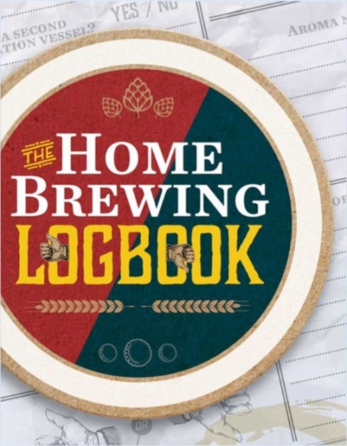 Home-Brewing Logbook, Paperback / softback Book