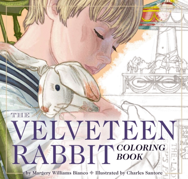 The Velveteen Rabbit Coloring Book : The Classic Edition Coloring Book, Paperback / softback Book