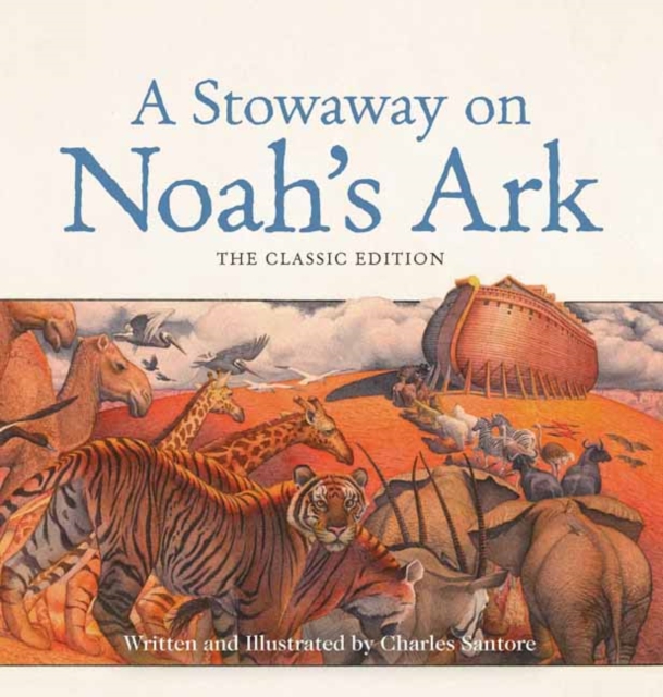 A Stowaway on Noah's Ark : The Classic Edition, Board book Book