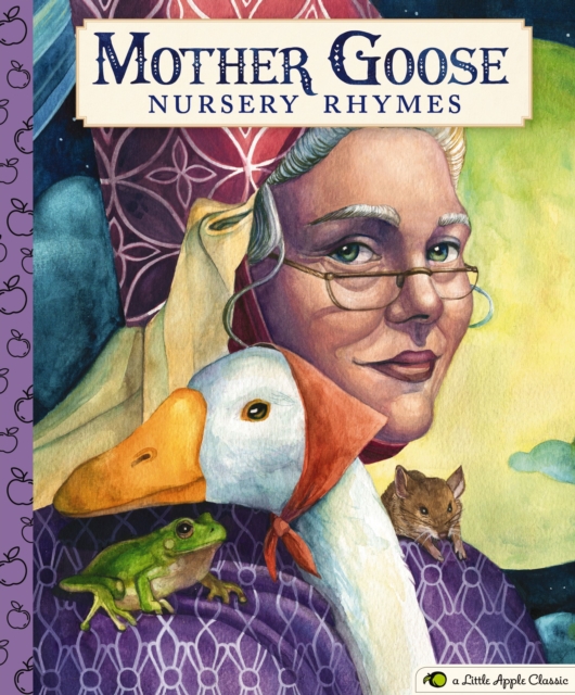 Mother Goose Nursery Rhymes : A Little Apple Classic, Hardback Book