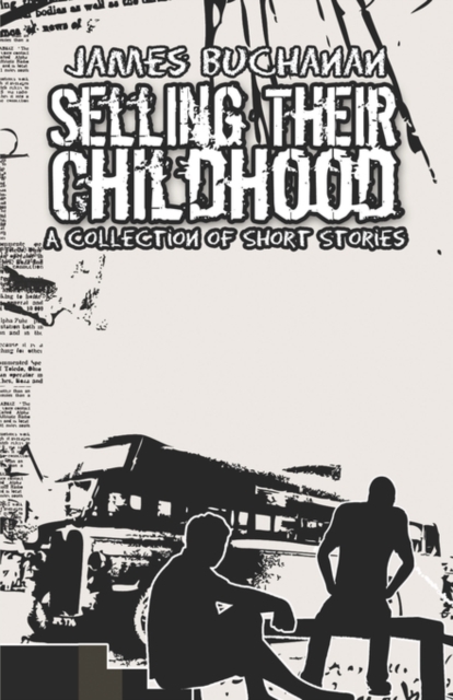 Selling Their Childhood : A Collection of Short Stories, Paperback / softback Book