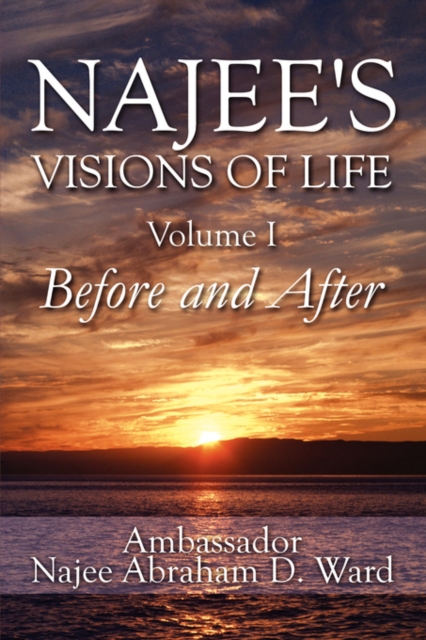 Najee's Visions of Life : Volume I: Before and After, Paperback / softback Book
