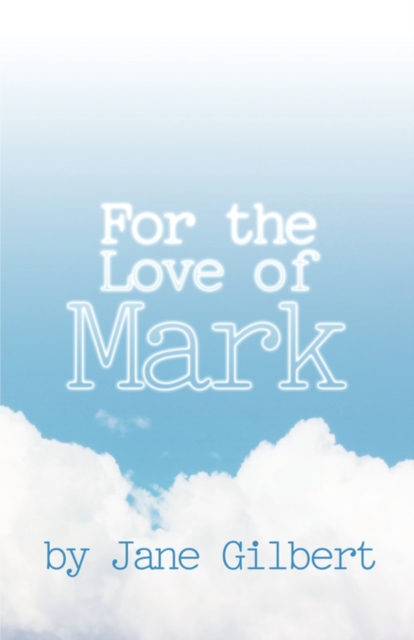 For the Love of Mark, Paperback / softback Book