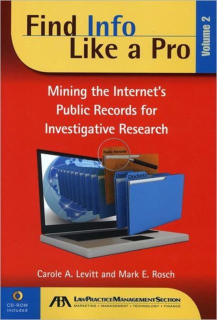 Find Info Like a Pro : Mining the Internet's Public Records for Investigative Research, Mixed media product Book