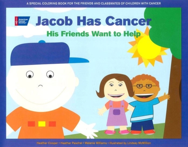Jacob Has Cancer : His Friends Want to Help, Paperback / softback Book