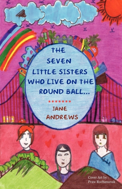 Young Reader's Series : The Seven Little Sisters Who Live on the Round Ball That Floats in the Air, Paperback / softback Book