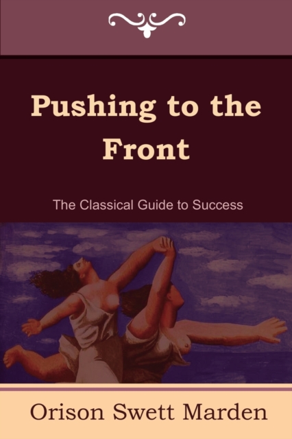 Pushing to the Front (the Complete Volume; Part 1 & 2), Paperback / softback Book