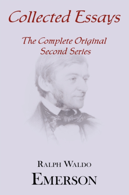 Collected Essays : Complete Original Second Series, Hardback Book