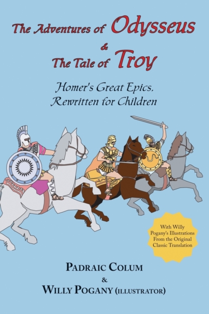 R Adventures of Odysseus & the Tale of Troy, the; Homer's Great Epics, Paperback / softback Book