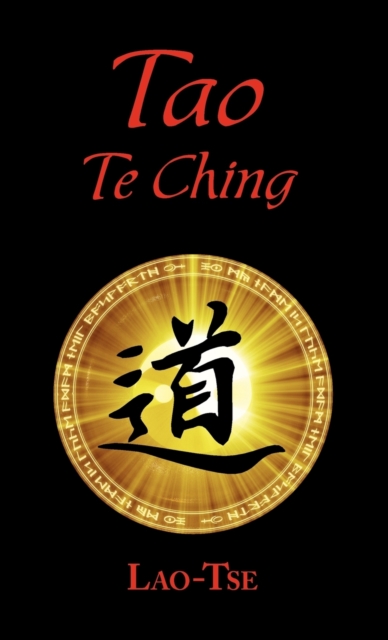 The Book of Tao : Tao Te Ching - The Tao and Its Characteristics (Laminated Hardcover), Hardback Book