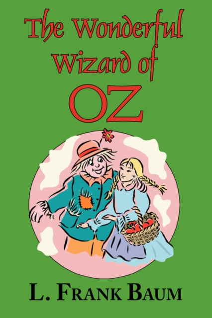 The Wizard of Oz (the Wonderful Wizard of Oz), Paperback / softback Book