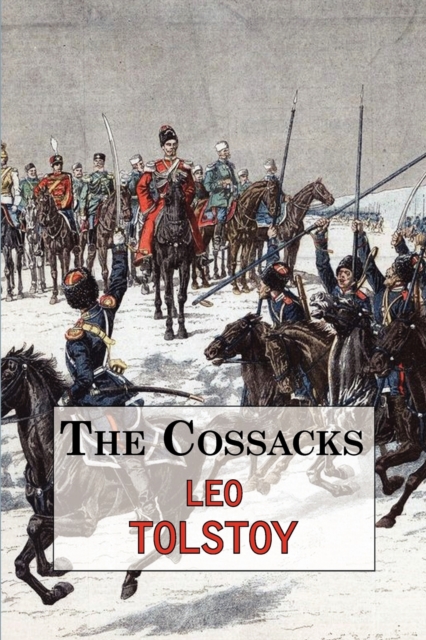 The Cossacks - A Tale by Tolstoy, Paperback / softback Book