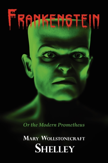 Frankenstein (With Reproduction of the Inside Cover Illustration of the 1831 Edition), Paperback / softback Book