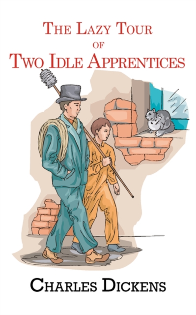 The Lazy Tour of Two Idle Apprentices, Paperback / softback Book