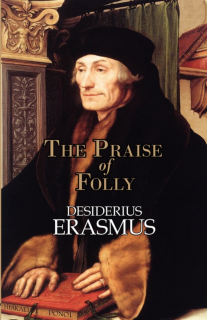 The Praise of Folly, Paperback / softback Book