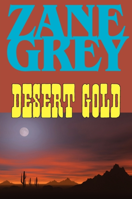 Desert Gold, Paperback / softback Book