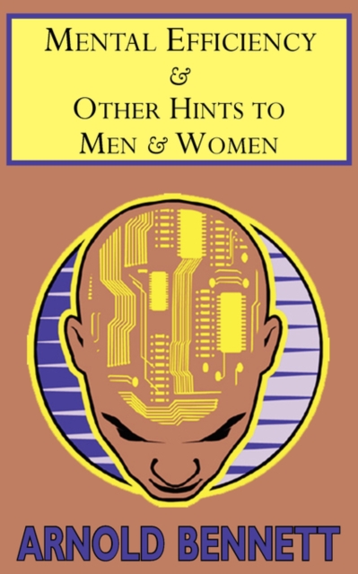 Mental Efficiency & Other Hints to Men & Women, Paperback / softback Book
