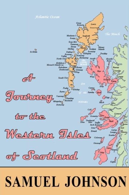 A Journey to the Western Isles of Scotland, Paperback / softback Book