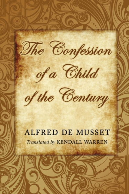 The Confession of a Child of the Century, Paperback / softback Book