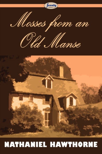 Mosses from an Old Manse, Paperback / softback Book