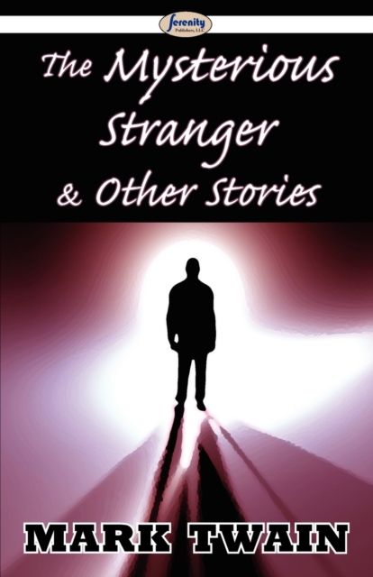 The Mysterious Stranger & Other Stories, Paperback / softback Book