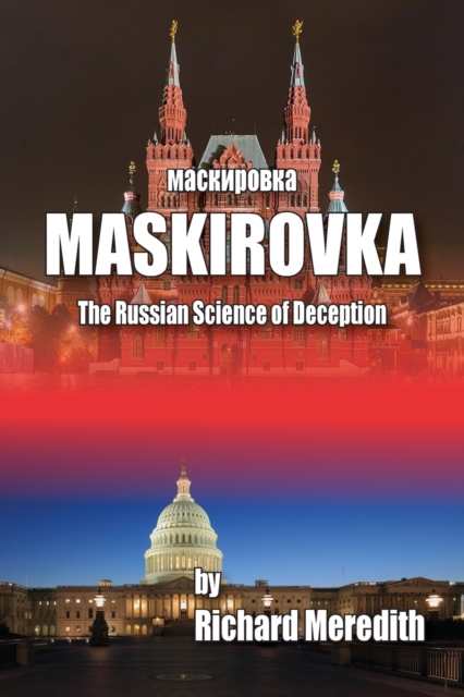 MASKIROVKA - The Russian Science of Deception, Paperback / softback Book