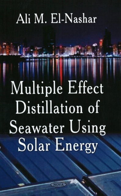 Multiple Effect Distillation of Seawater Using Solar Energy, Paperback / softback Book
