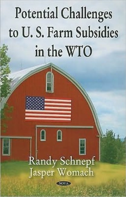 Potential Challenges to U.S. Farm Subsidies in the WTO, Hardback Book