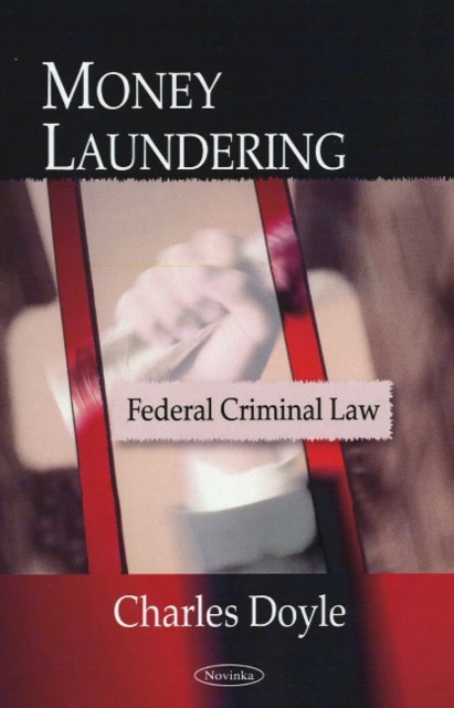 Money Laundering : Federal Criminal Law, Paperback / softback Book