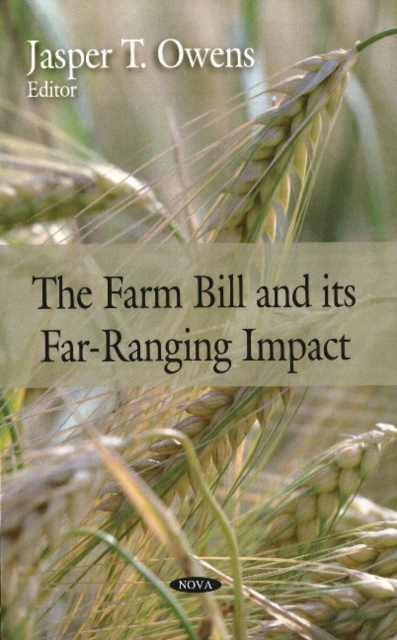Farm Bill and Its Far-Ranging Impact, Hardback Book