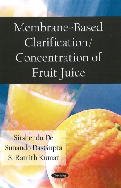 Membrane Based Clarification / Concentration of Fruit Juice, Paperback / softback Book
