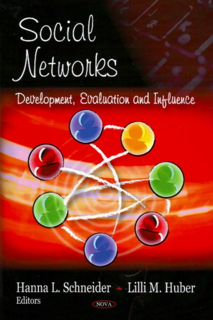 Social Networks : Development, Evaluation & Influence, Hardback Book