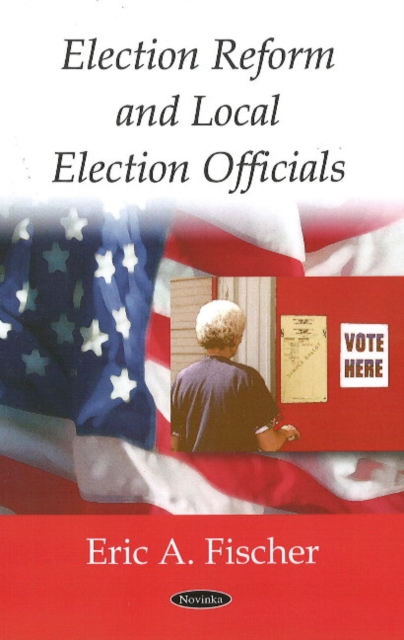 Election Reform & Local Election Officials, Paperback / softback Book