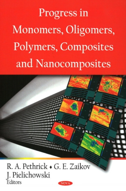 Progress in Monomers, Oligomers, Polymers, Composites & Nanocomposites, Hardback Book