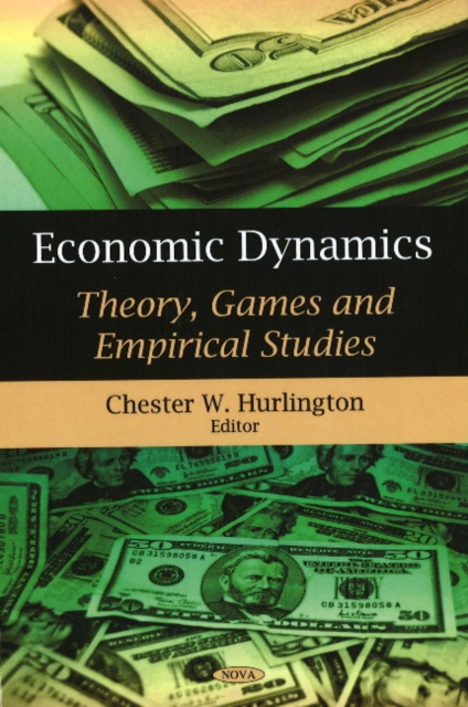 Economic Dynamics : Theory, Games & Empirical Studies, Hardback Book
