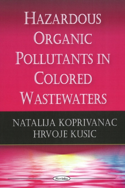 Hazardous Organic Pollutants in Colored Wastewaters, Paperback / softback Book