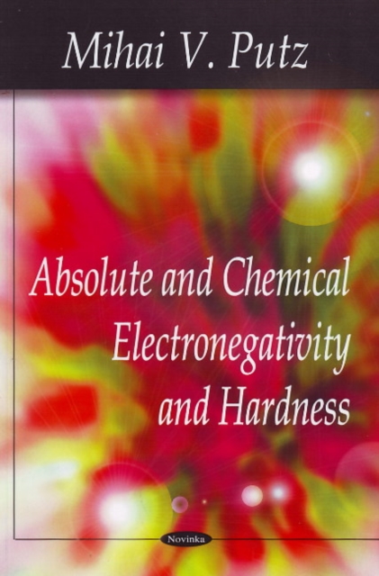 Absolute & Chemical Electronegativity & Hardness, Paperback / softback Book