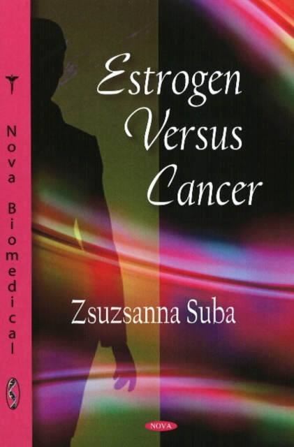 Estrogen Versus Cancer, Hardback Book