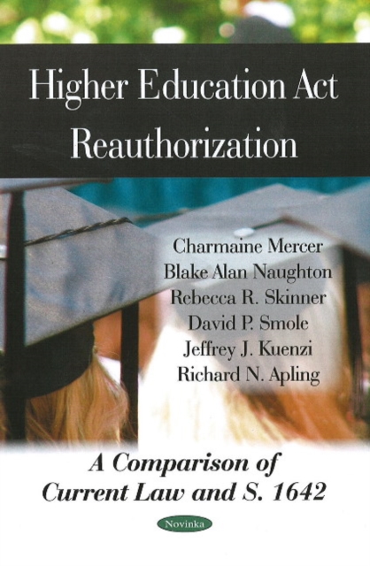 Higher Education Act Reauthorization : A Comparison of Current Law & S. 1642, Paperback / softback Book
