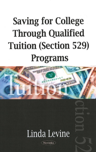 Saving for College Through Qualified Tuition (Section 529) Programs, Paperback / softback Book
