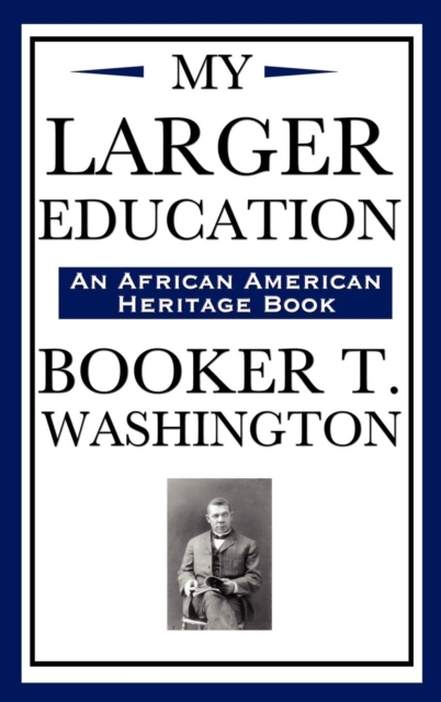 My Larger Education (an African American Heritage Book), Hardback Book