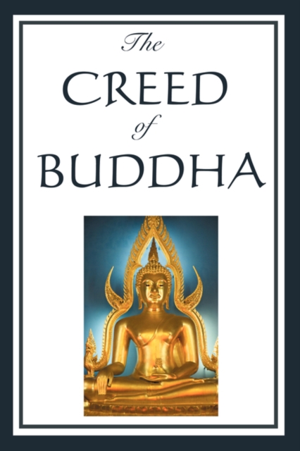 The Creed of Buddha, Paperback / softback Book